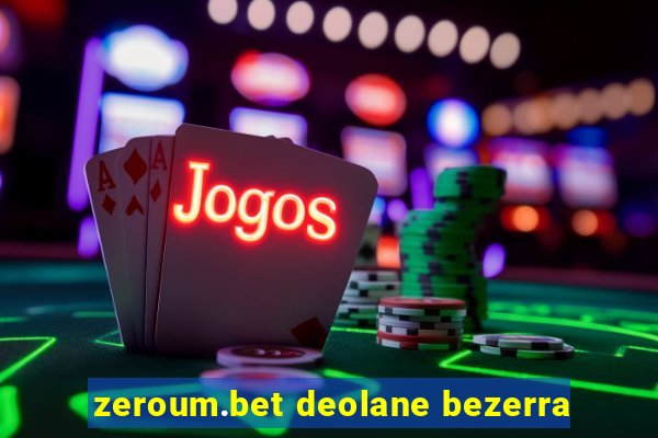 zeroum.bet deolane bezerra